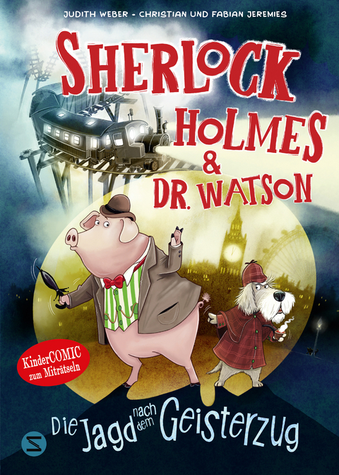 Sherlock Holmes & Dr. Watson. Die Jagd nach dem Geisterzug (Band 1) - Judith Weber