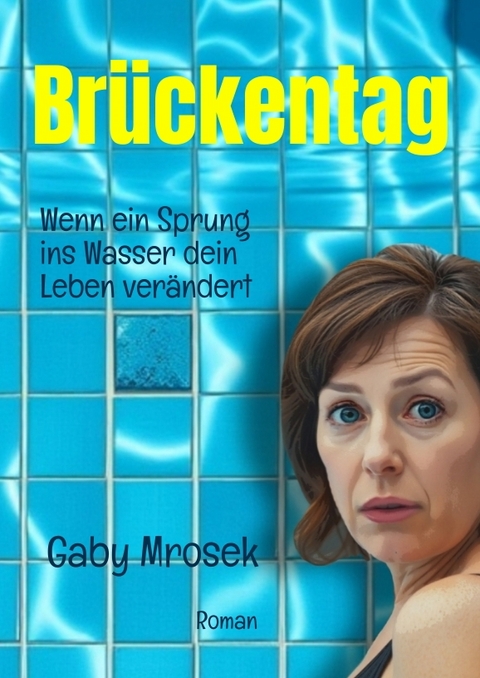 Brückentag - Gaby Mrosek