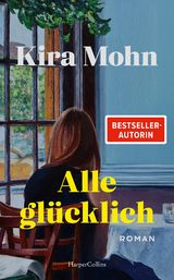 Alle gl&uuml;cklich - Kira Mohn