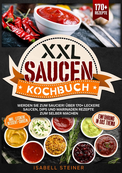 XXL Saucen Kochbuch - Isabell Steiner