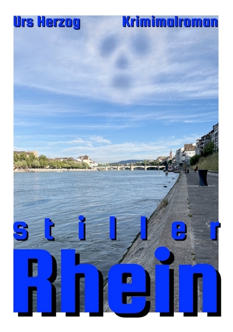 Stiller Rhein - Urs Herzog