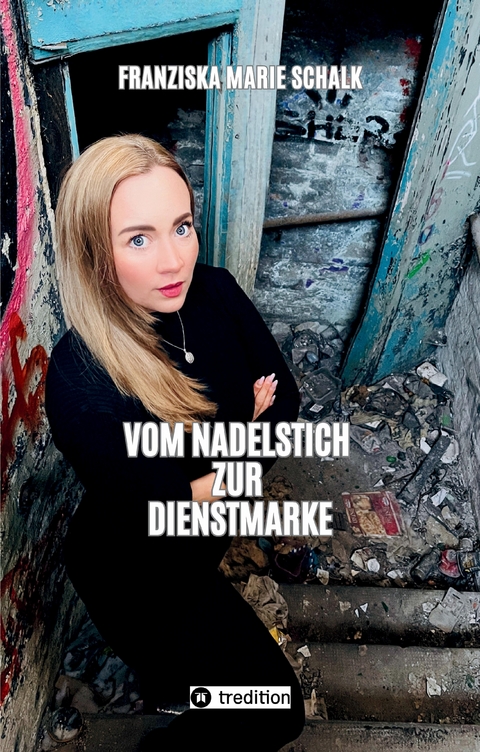 Vom Nadelstich zur Dienstmarke - Franziska Marie Schalk