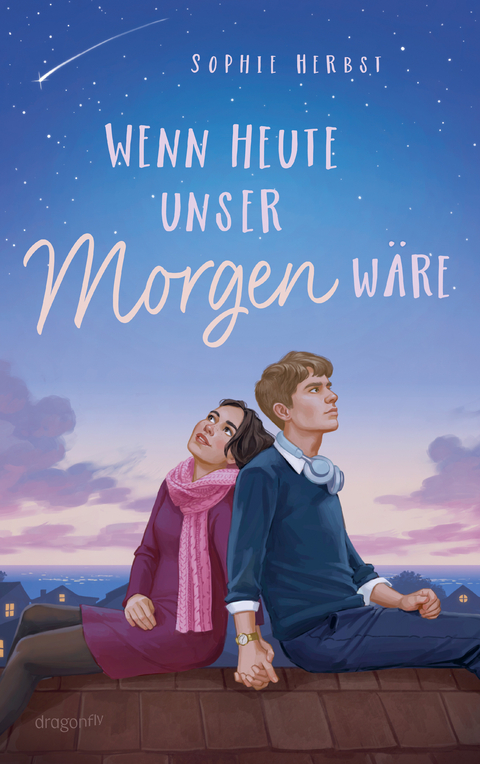 Wenn heute unser Morgen w&auml;re - Sophie Herbst