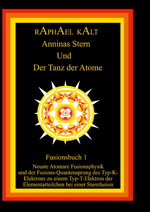 Anninas Stern Und Der Tanz der Atome - Raphael Kalt