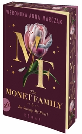 The Monet Family &ndash; Be Strong, My Pearl - Weronika Anna Marczak