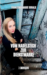Vom Nadelstich zur Dienstmarke - Franziska Marie Schalk