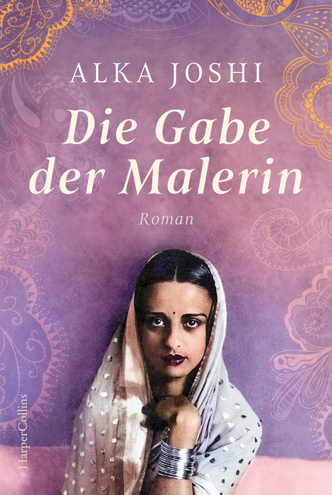Die Gabe der Malerin - Alka Joshi