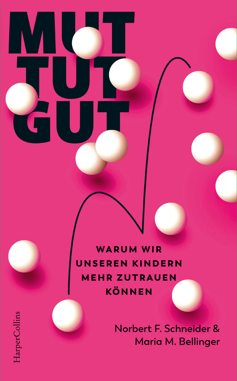 Mut tut gut - Maria M. Bellinger, Norbert F. Schneider