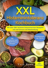 XXL Histaminintoleranz Kochbuch - Vera Krah