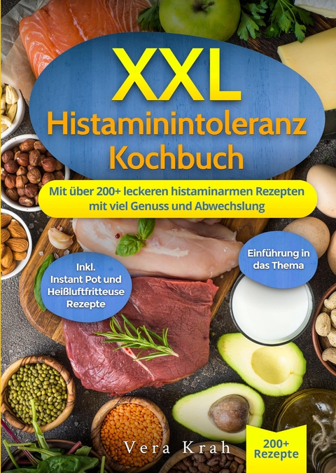 XXL Histaminintoleranz Kochbuch - Vera Krah