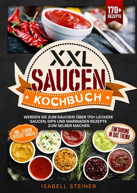 XXL Saucen Kochbuch - Isabell Steiner