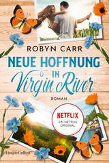 Neue Hoffnung in Virgin River - Robyn Carr