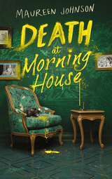 Death at Morning House - Maureen Johnson