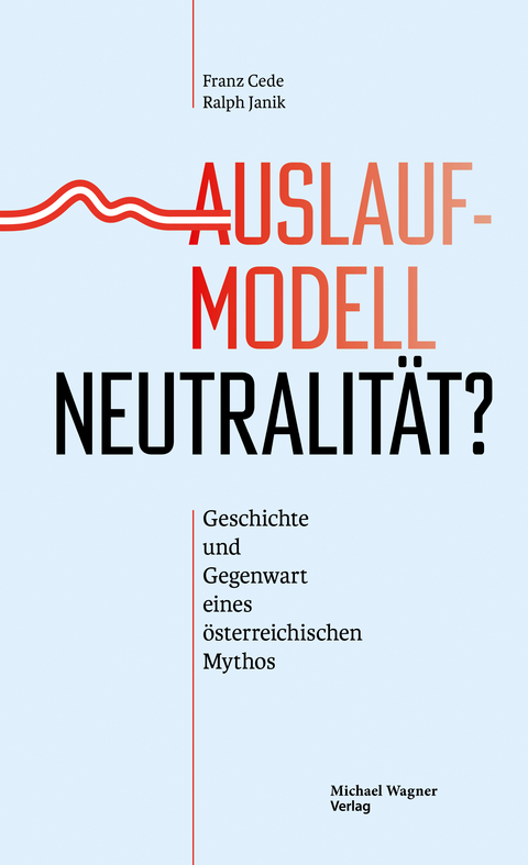 Auslaufmodell Neutralit&auml;t? - Franz Cede, Ralph Janik
