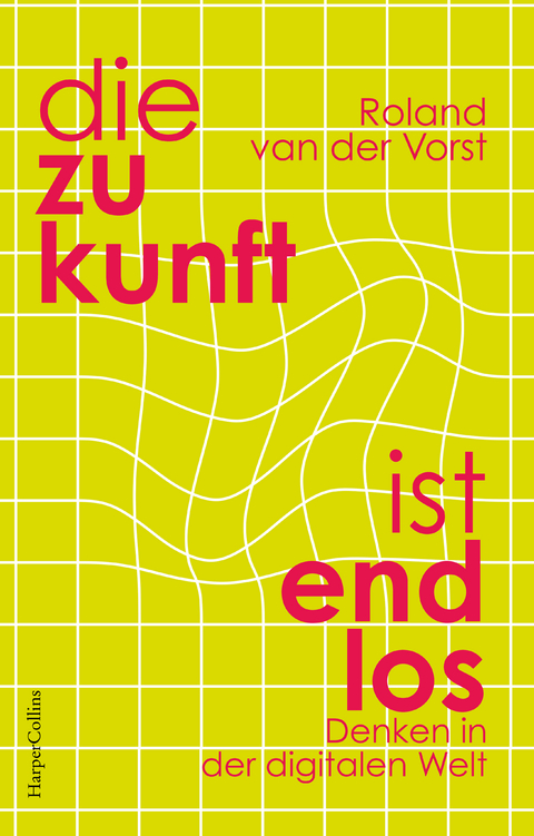 Die Zukunft ist endlos - Roland van der Vorst