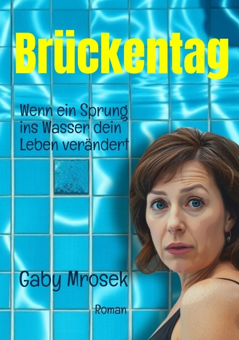 Brückentag - Gaby Mrosek