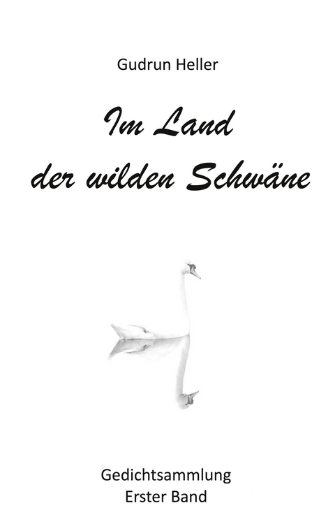 Im Land der wilden Schw&auml;ne - Gudrun Heller
