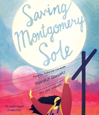 Saving Montgomery Sole - Mariko Tamaki