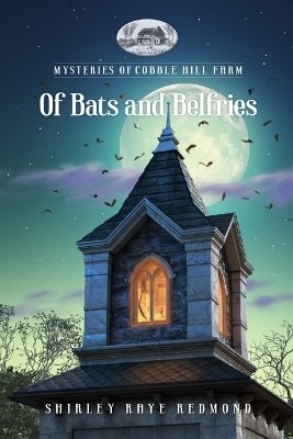Of Bats and Belfries - Shirley Raye Redmond,  Guideposts