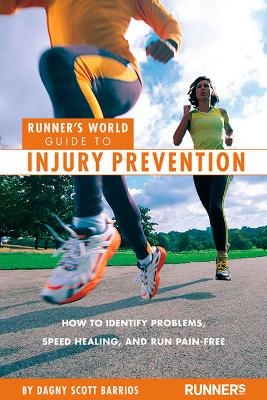 Runner's World Guide To Injury Prevention - Dagny Scott Barrios