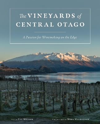 The Vineyards of Central Otago - Viv Milsom