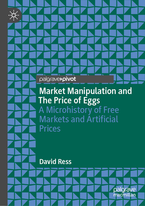 Market Manipulation and The Price of Eggs - David Ress