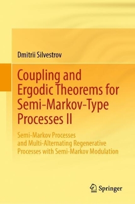 Coupling and Ergodic Theorems for Semi-Markov-Type Processes II - Dmitrii Silvestrov