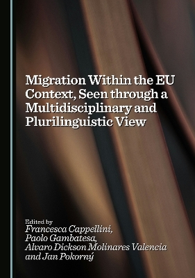 Migration Within the EU Context, Seen through a Multidisciplinary and Plurilinguistic View