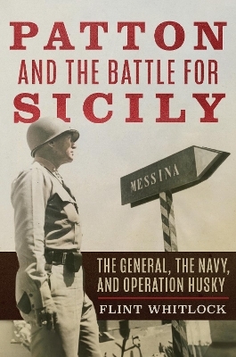 Patton and the Battle for Sicily