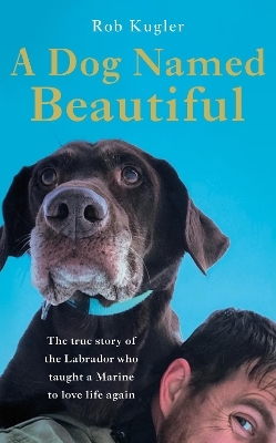 A Dog Named Beautiful - Robert Kugler