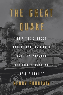 The Great Quake - Henry Fountain