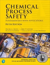 Chemical Process Safety - Crowl, Daniel; Louvar, Joseph; Flodman, Hunter; Carter, Tracy
