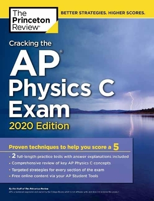 Cracking the AP Physics C Exam, 2020 Edition -  Princeton Review