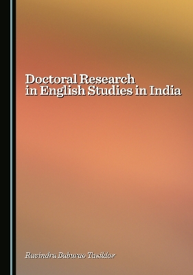 Doctoral Research in English Studies in India - Ravindra Baburao Tasildar