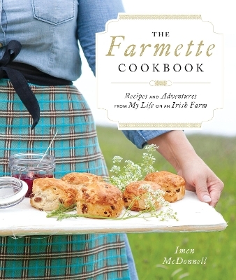 The Farmette Cookbook - Imen McDonnell