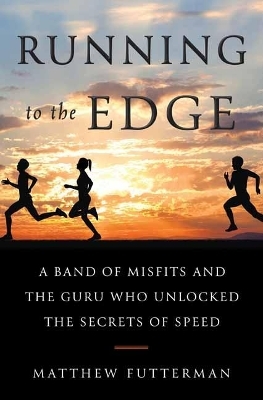 Running To the Edge - Matthew Futterman