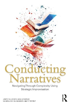 Conducting Narratives - Jesper Falkheimer, Hans Gennerud, Katarina Gentzel Sandberg, Mats Tyrstrup