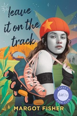 Leave It on the Track - Margot Fisher