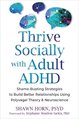 The Adult ADHD Guide to Social Success - Shawn Horn