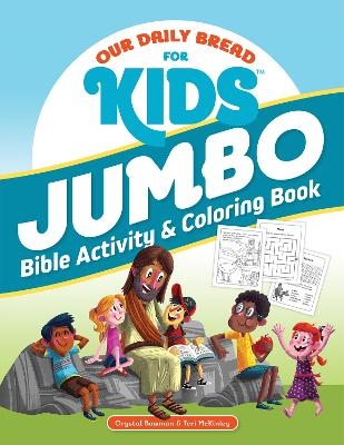 Our Daily Bread for Kids Jumbo Bible Activity & Coloring Book - Crystal Bowman, Teri McKinley