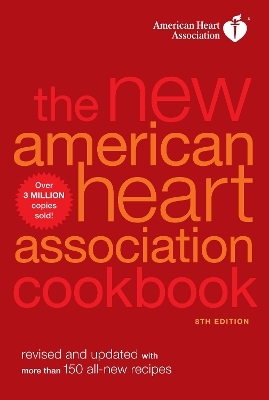 The New American Heart Association Cookbook, 8th Edition - American Heart Association