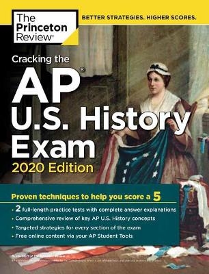 Cracking the AP U.S. History Exam, 2020 Edition -  Princeton Review