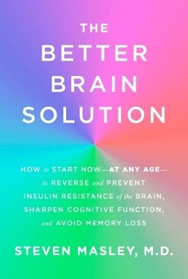 Better Brain Solution - Steven Masley Md