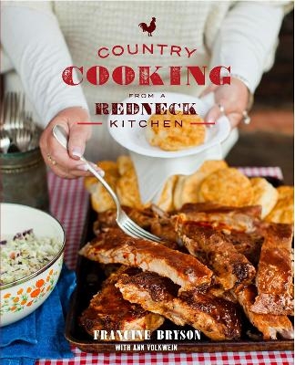 Country Cooking From A Redneck Kitchen - Francine Bryson