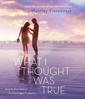 What I Thought Was True - Huntley Fitzpatrick