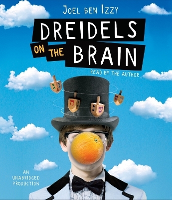 Dreidels On The Brain - Joel Ben Izzy