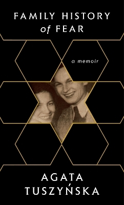 Family History Of Fear - Agata Tuszynska