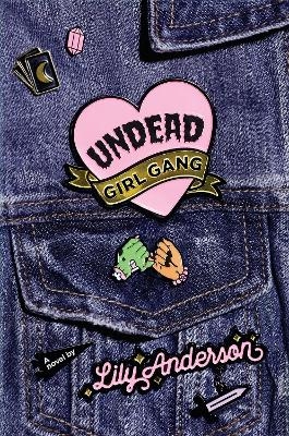 Undead Girl Gang - Lily Anderson