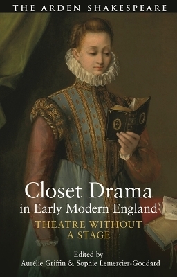 Closet Drama in Early Modern England - 