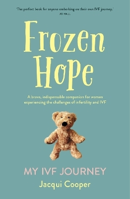 Frozen Hope: My IVF Journey - Jacqui Cooper